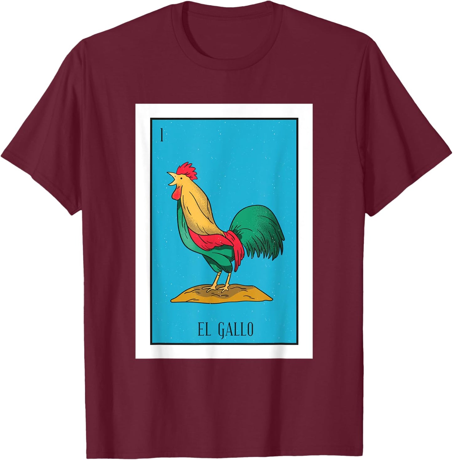 El Chicken Lottery Gift The Chicken Card Mexican Lottery T-Shirt - T-Shirt | Maroon