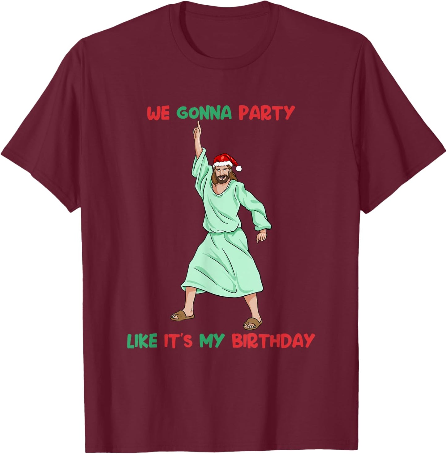 Jesus Christmas Birthday Shirt Party Like It's My Birthday T-Shirt - T-Shirt | Maroon