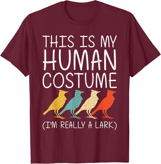 Lark Halloween Human Costume Passerine Bird Easy DIY Gift T-Shirt - T-Shirt | Maroon