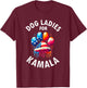 Dog Ladies For Kamala - Childless Dog Ladies T-Shirt - T-Shirt | Maroon