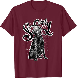 So Curly Curly Coated Retriever Shirt Dog Saying Funny Women Kids T-Shirt - T-Shirt | Maroon