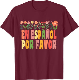 En Español Por Favor Spanish Teacher Funny Back To School T-Shirt - T-Shirt | Maroon
