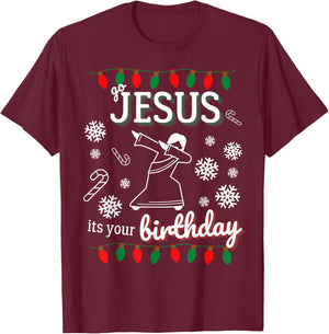Go Jesus Its Your Birthday Dancing Xmas Christmas T-Shirt - T-Shirt | Maroon