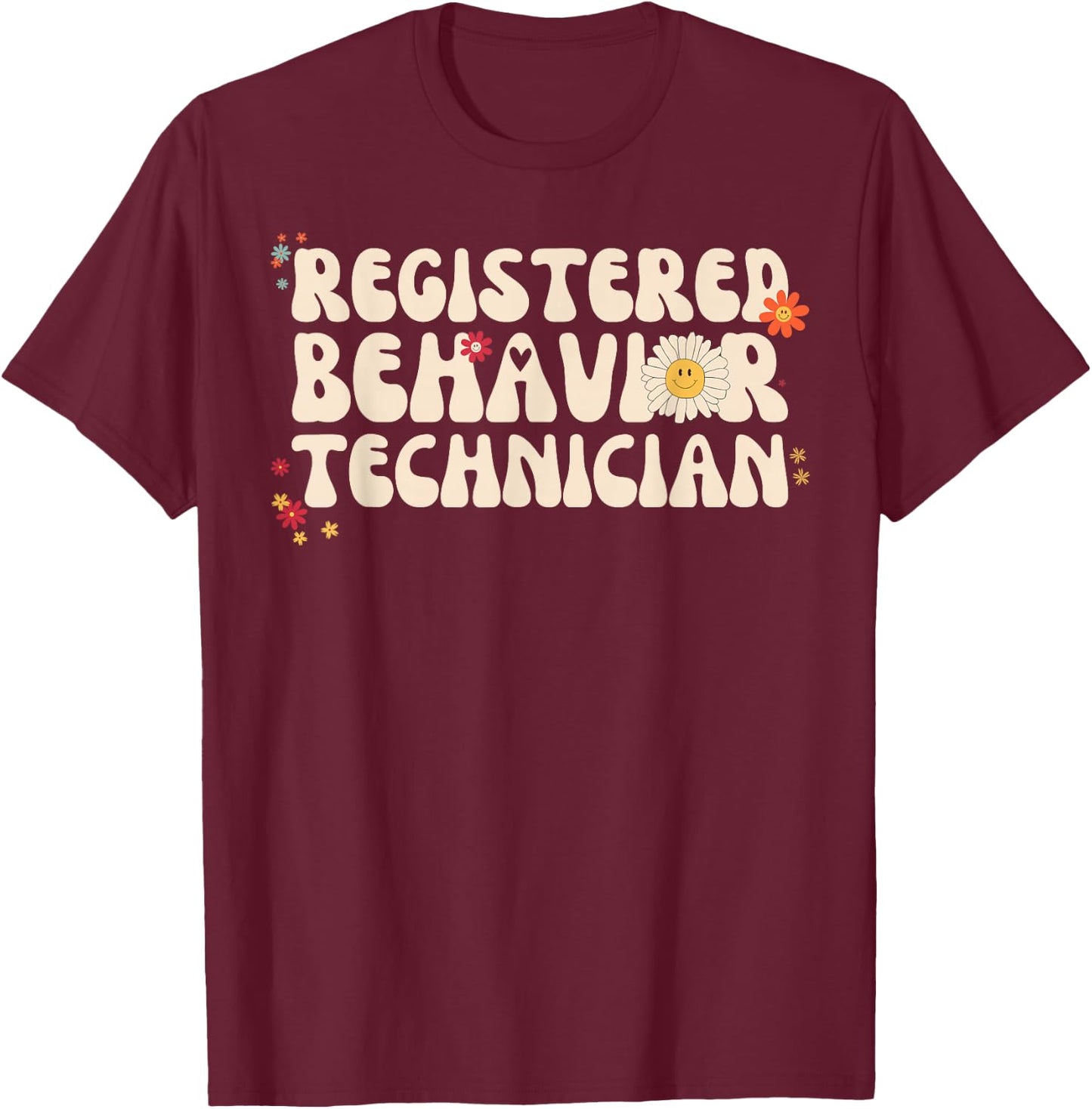Registered Behavior Technician RBT Behavioral ABA Therapist T-Shirt - T-Shirt | Maroon