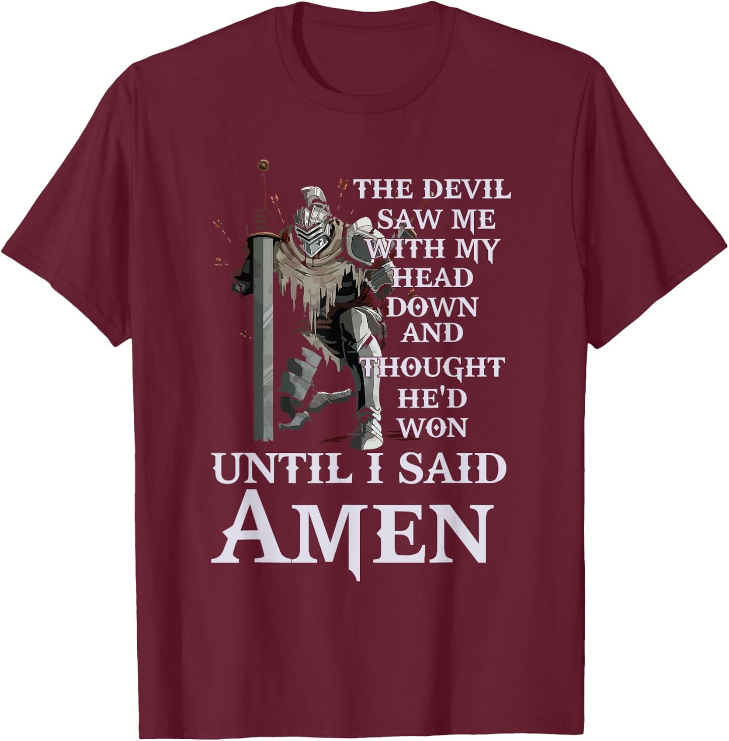 Until I Said Amen Christian for church friends T-Shirt - T-Shirt | Maroon