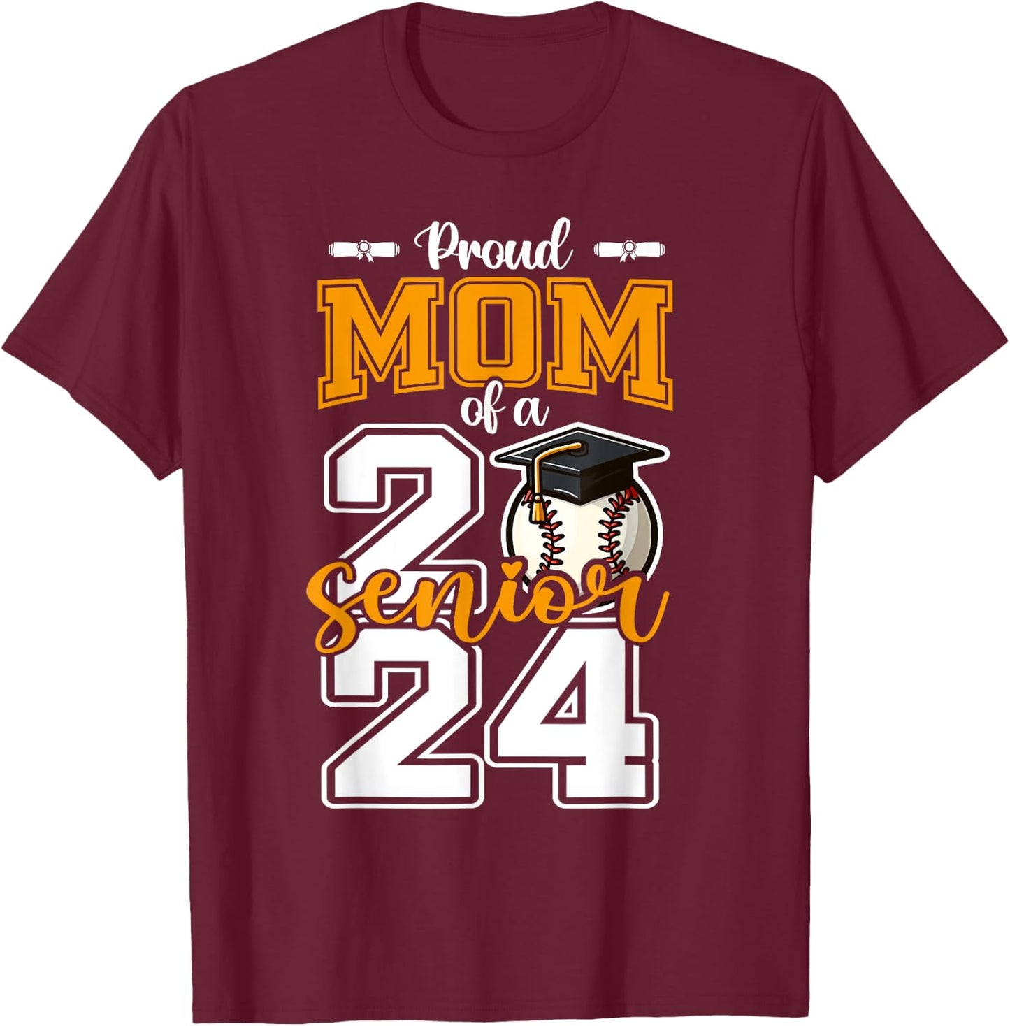 Proud Mom Of A 2024 Baseball Senior Graduation mother T-Shirt - T-Shirt | Maroon