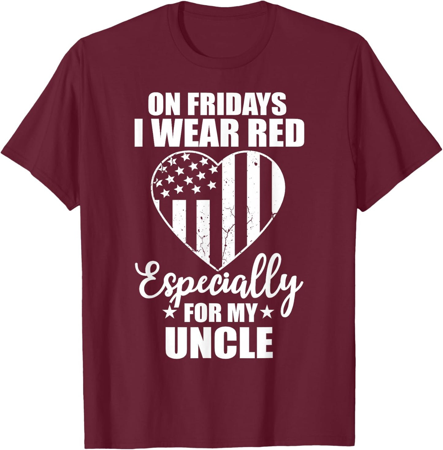 Red Friday For My Uncle Military Troops Deployed Wear T-Shirt - T-Shirt | Maroon