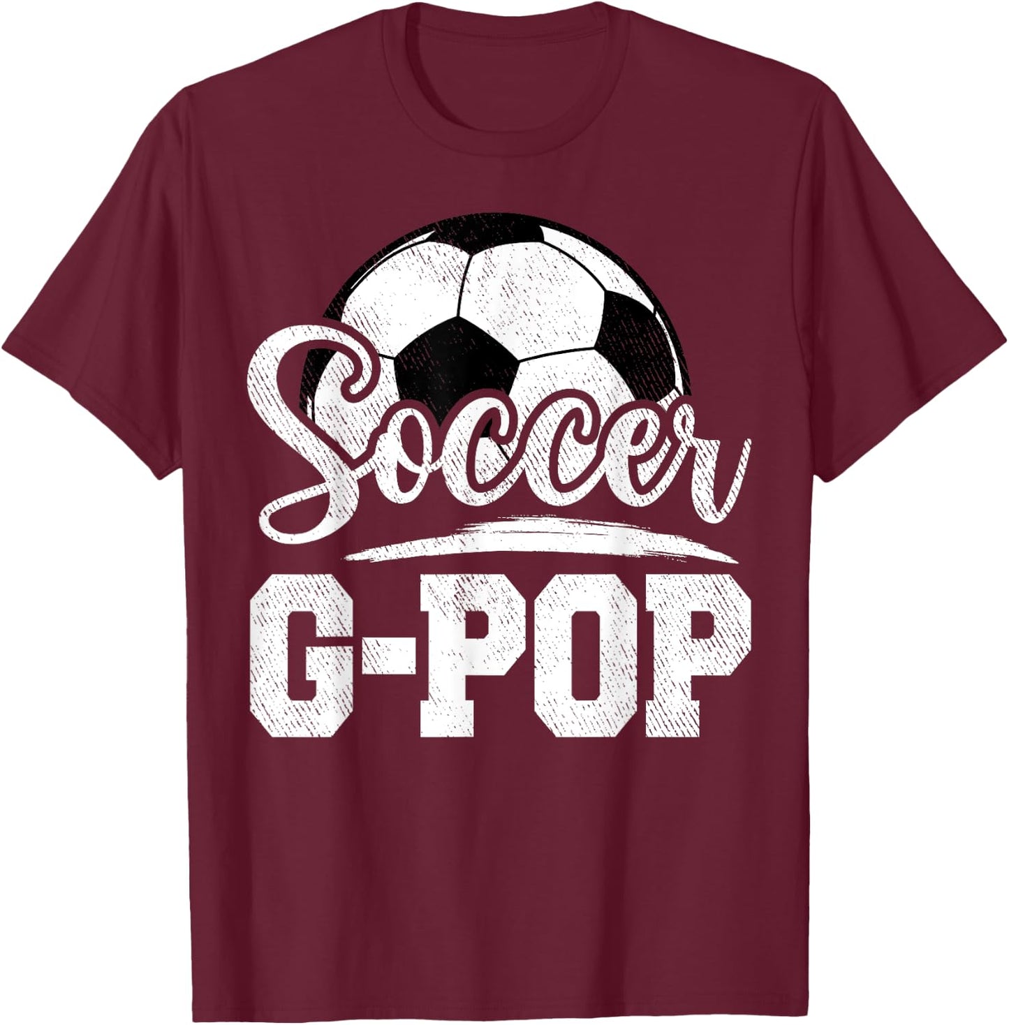 Soccer G-Pop Soccer Player Game Day Father's Day T-Shirt - T-Shirt | Maroon