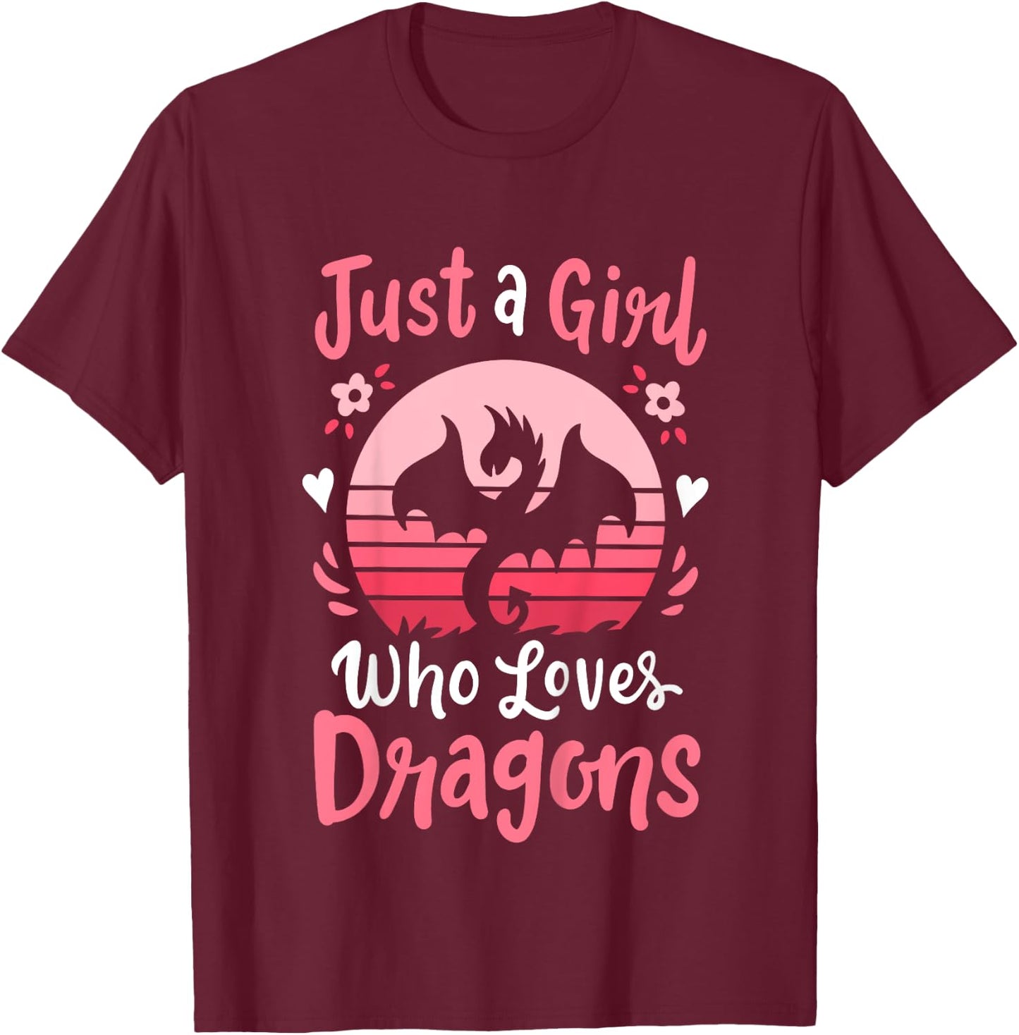 Dragon Just a Girl Who Loves Dragons T-Shirt - T-Shirt | Maroon
