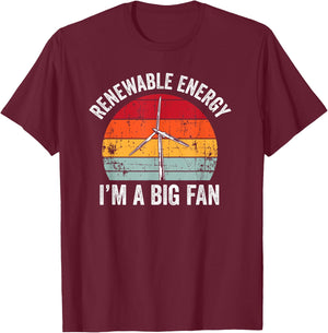 Vintage I'm A Big Fan Funny Renewable Energy Gift Men Women T-Shirt - T-Shirt | Maroon