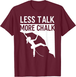 Rock Climbing Climber Less Talk More Chalk Carabiner Girl T-Shirt - T-Shirt | Maroon