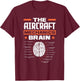 Aircraft Mechanics Brain Aviation Funny Aircraft Mechanic T-Shirt - T-Shirt | Maroon