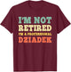 I'm Not Retired A Professional Dziadek Retirement Vintage T-Shirt - T-Shirt | Maroon