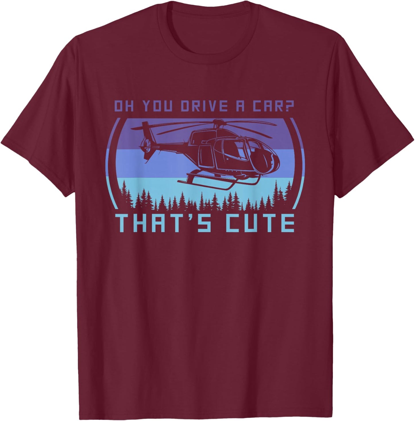 Helicopter Pilot Funny , Small, Black T-Shirt - T-Shirt | Maroon