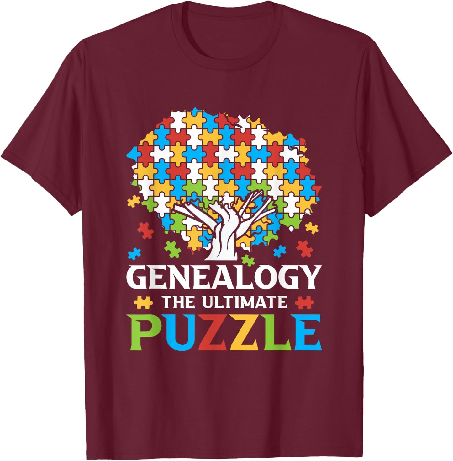 Genealogy The Ultimate Puzzle - Family History Ancestry T-Shirt - T-Shirt | Maroon