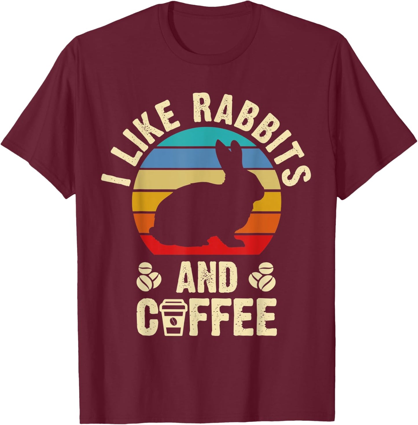 I like Rabbits & Coffee Funny vintage Pet theme lover gift T-Shirt - T-Shirt | Maroon
