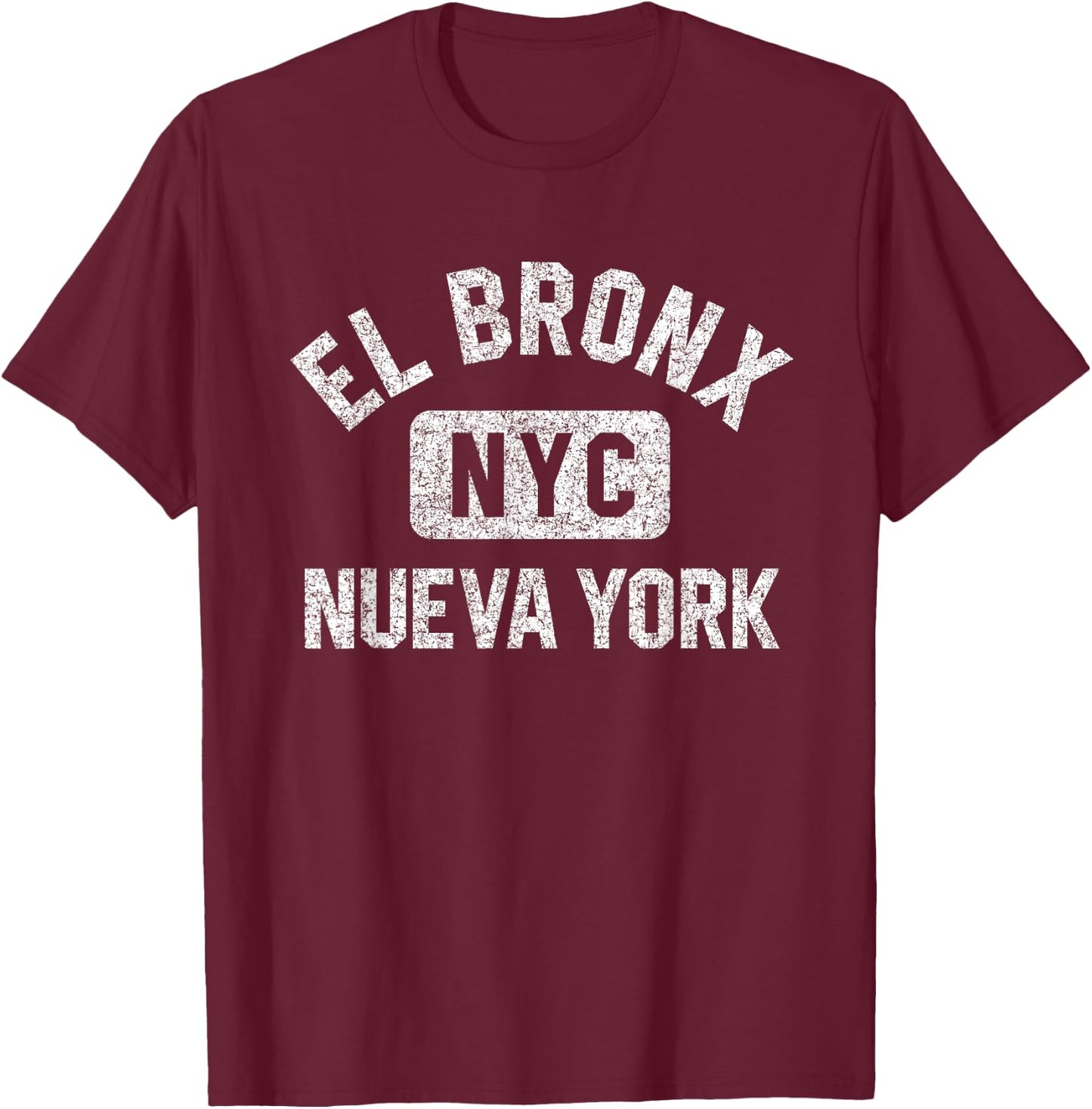 El Bronx Nueva York NYC Gym Style Distressed White Print T-Shirt - T-Shirt | Maroon
