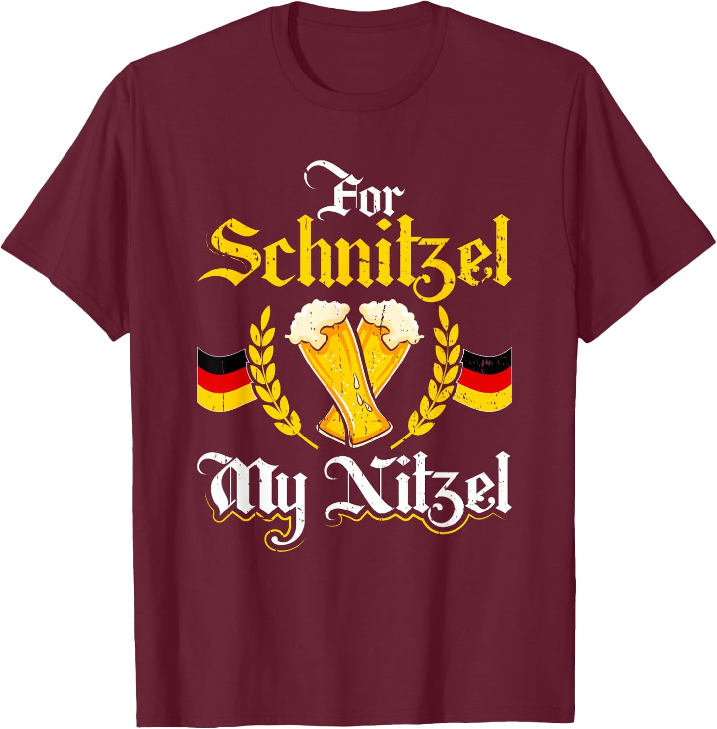 For Schnitzel My Nitzel Funny German Oktoberfest Costume T-Shirt - T-Shirt | Maroon