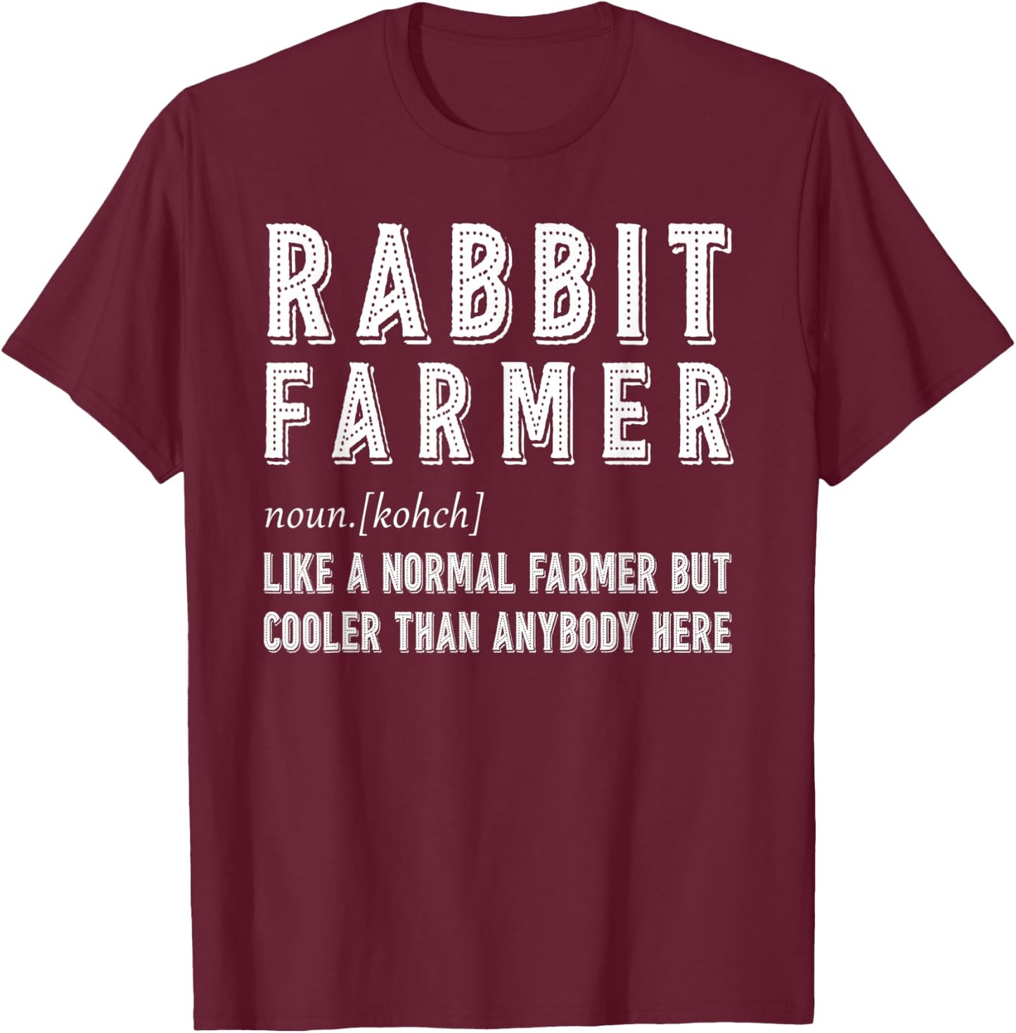 Rabbit Farmer Definition Gift T-Shirt - T-Shirt | Maroon