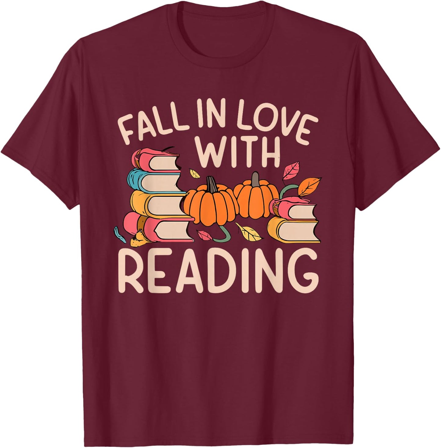Fall In Love With Reading Book Autumn Pumpkins And Teachers T-Shirt - T-Shirt | Maroon