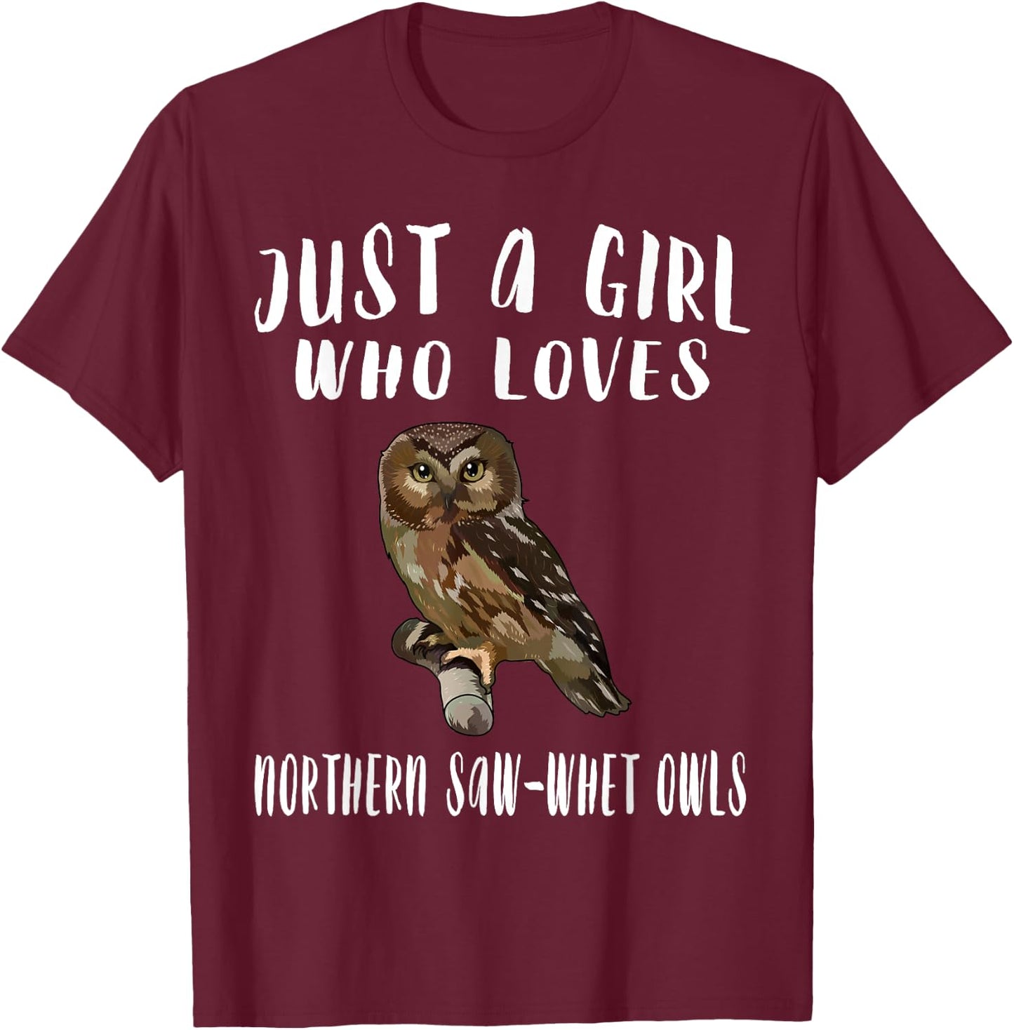 Just A Girl Who Loves Northern Saw-whet Owl Bird Lover Gift T-Shirt - T-Shirt | Maroon