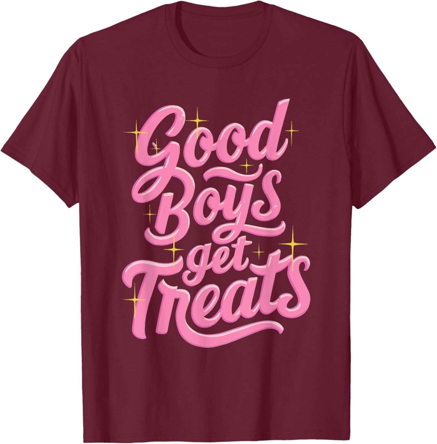 Good Boys Get Treats T-Shirt - T-Shirt | Maroon