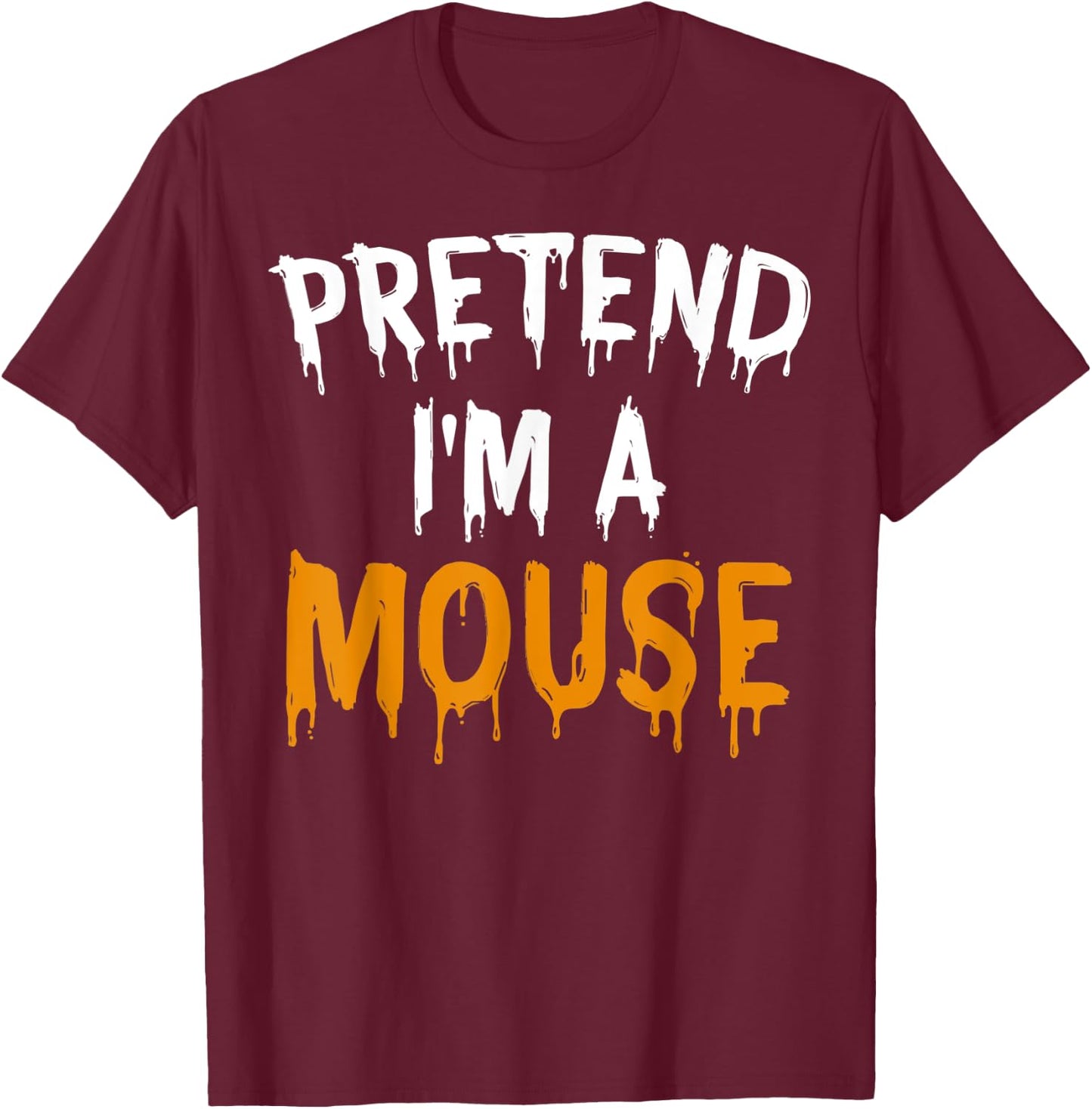 Funny Lazy Halloween Costume Gift Pretend I'm A Mouse T-Shirt - T-Shirt | Maroon