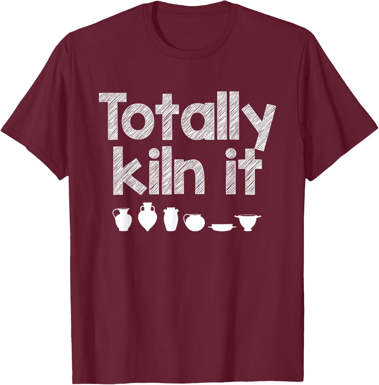 Funny Pottery Gift Women Cool Ceramic Pottery Kiln T-Shirt - T-Shirt | Maroon