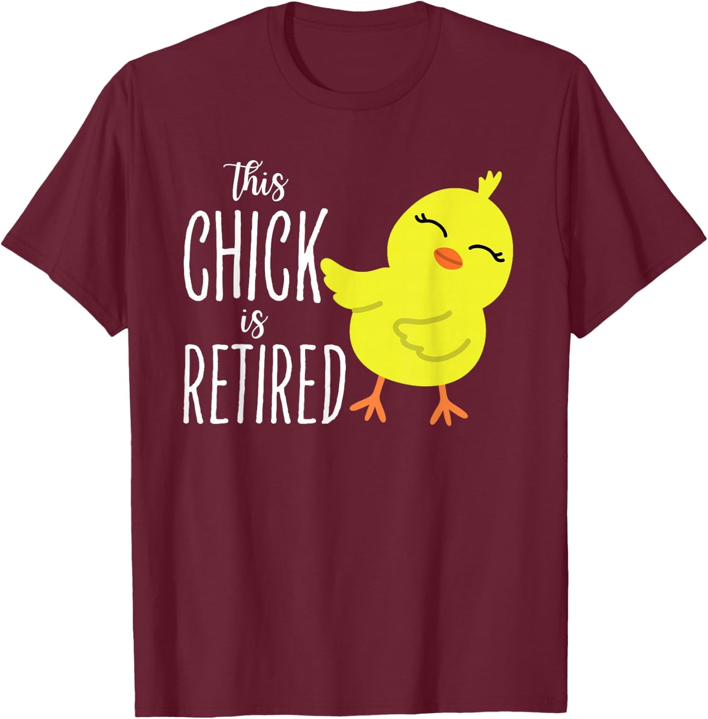 This Chick is retired Women Retirement T-Shirt - T-Shirt | Maroon