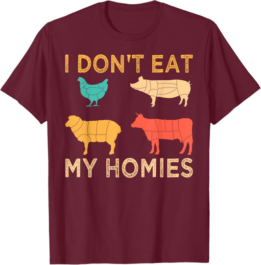 Vegan I Don't Eat My Homies Funny Vegetarian Retro Gift T-Shirt - T-Shirt | Maroon