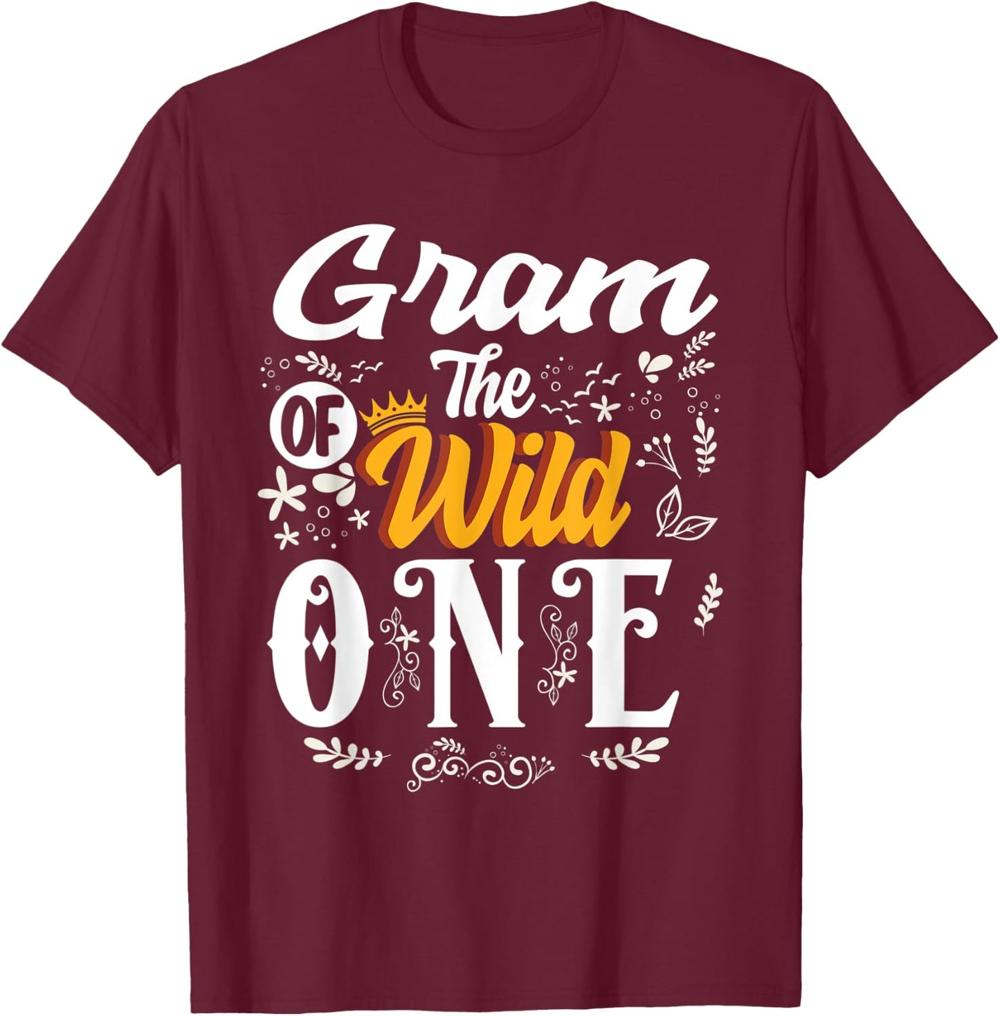 Gram of the wild one 1st Birthday party First Thing women T-Shirt - T-Shirt | Maroon