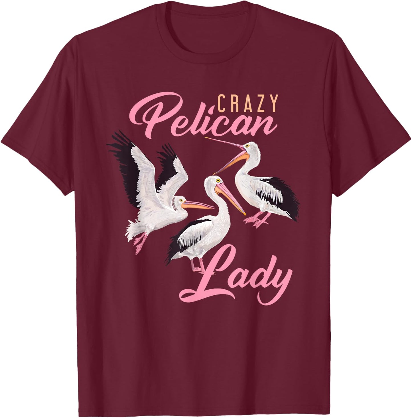 Pelican Lady Ornithologist Women Gift Pelican T-Shirt - T-Shirt | Maroon
