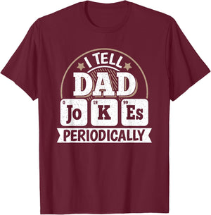 Funny Dad Saying Graphic Vintage Dad Jokes Periodically T-Shirt - T-Shirt | Maroon
