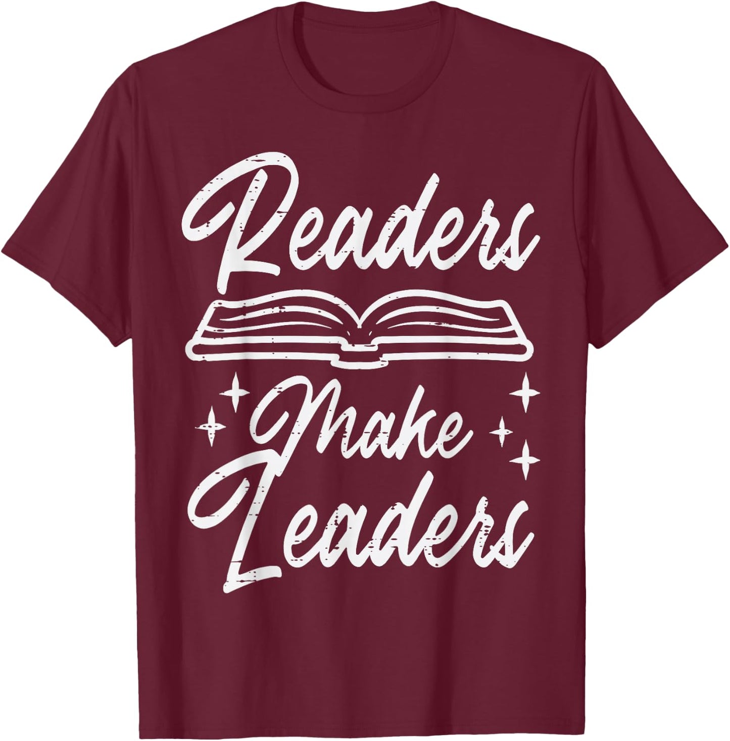 Readers Are Leaders Reading Librarian Book Men Women Kids T-Shirt - T-Shirt | Maroon