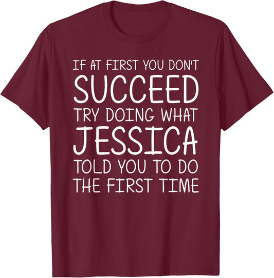 JESSICA Gift Name Personalized Birthday Funny Christmas Joke T-Shirt - T-Shirt | Maroon