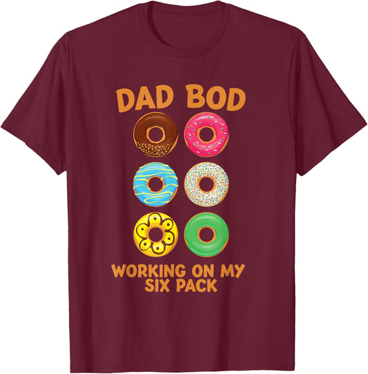 Dad Bod Working On My Six Pack donut funny father's day T-Shirt - T-Shirt | Maroon