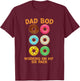 Dad Bod Working On My Six Pack donut funny father's day T-Shirt - T-Shirt | Maroon