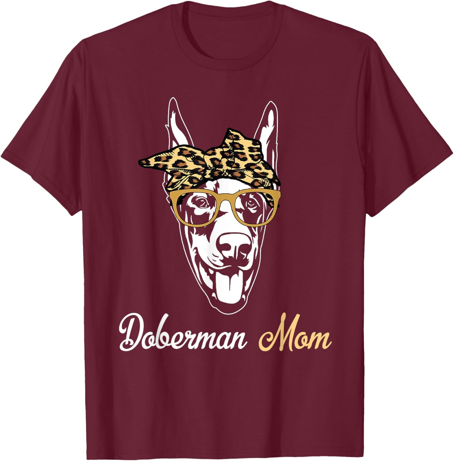 Birthday and Mother's day Gift-Doberman Mom T-Shirt - T-Shirt | Maroon