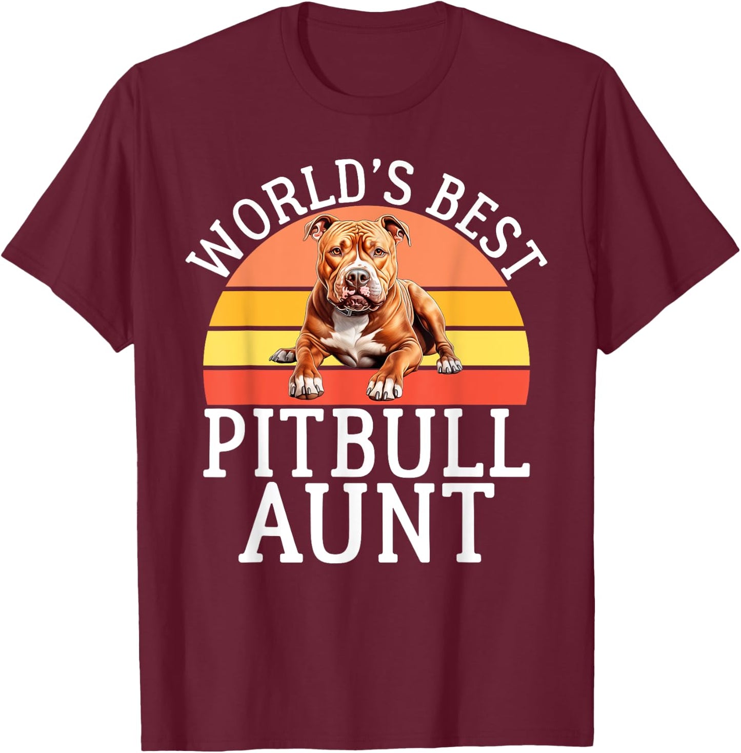 Worlds best Pitbull Aunt Pitbull T-Shirt - T-Shirt | Maroon