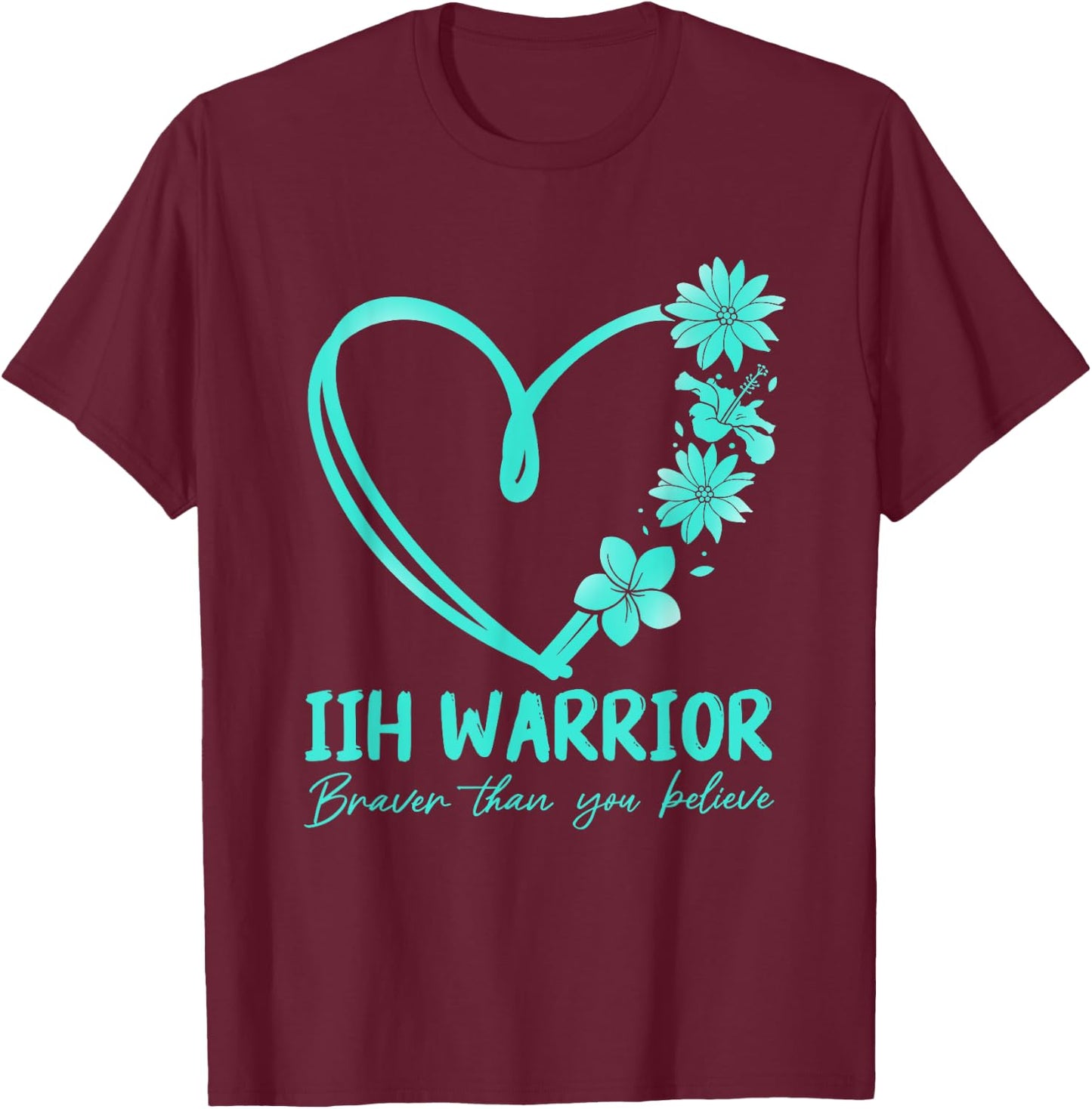 IIH warrior. Braver than you believe T-Shirt - T-Shirt | Maroon