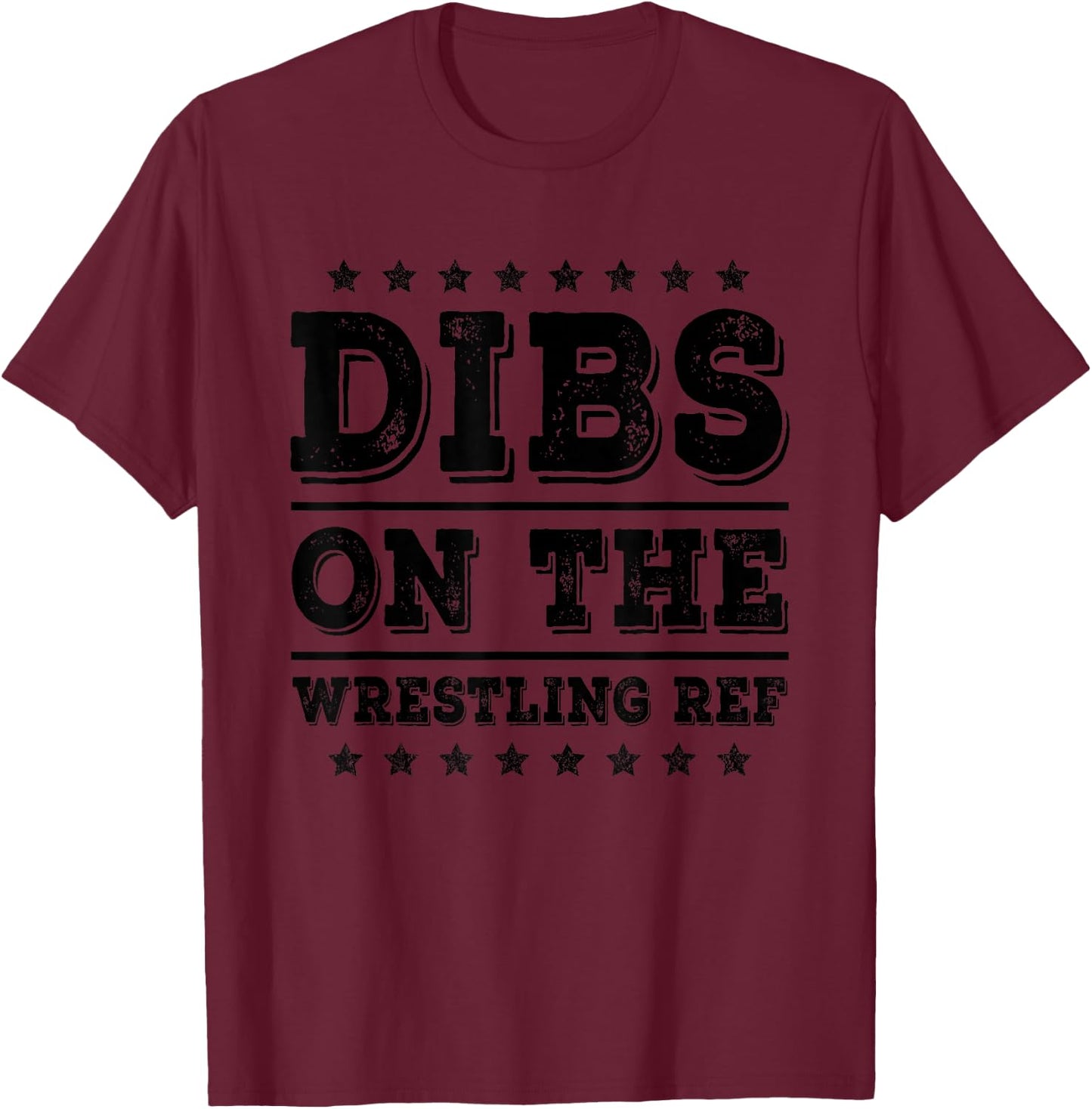 Dibs on The Wrestling Ref Referee Funny Wife Girlfriend T-Shirt - T-Shirt | Maroon