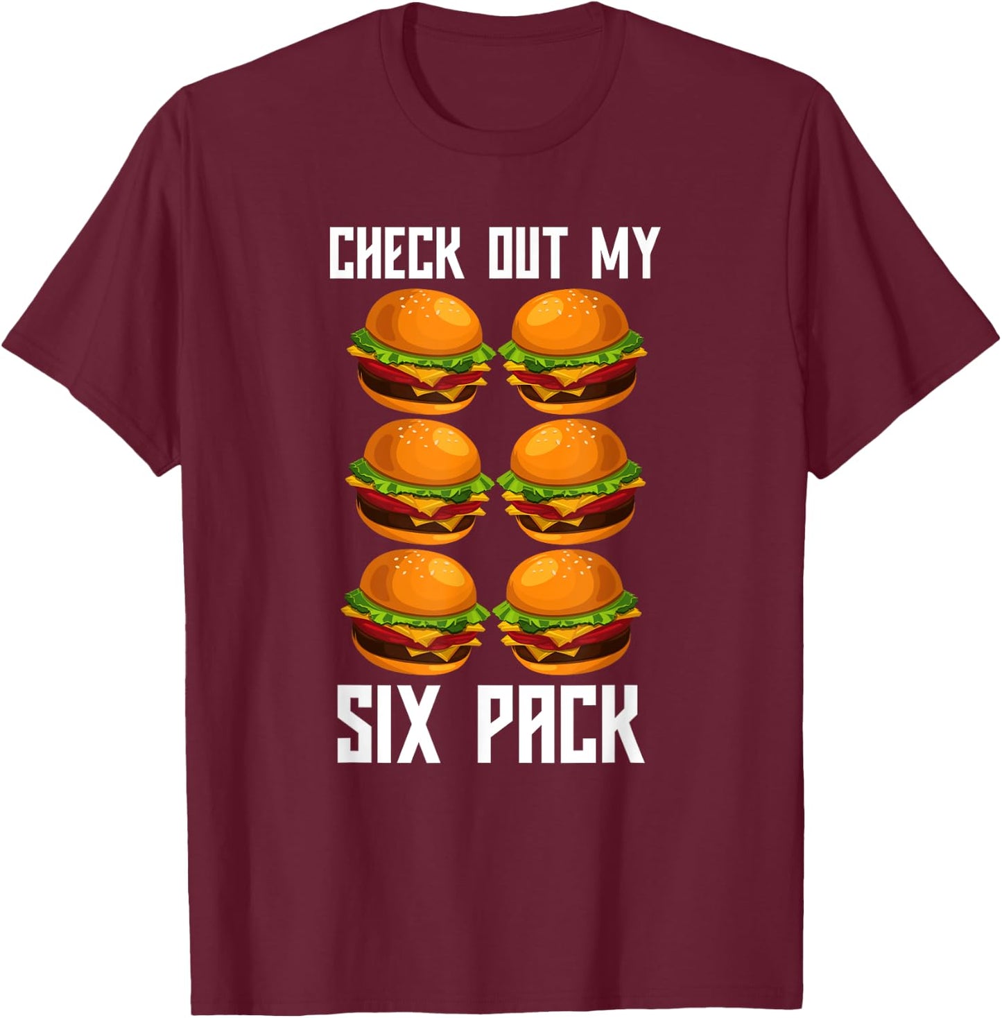 Check Out My Six Pack Burger Shirt Funny Gym T-Shirt - T-Shirt | Maroon