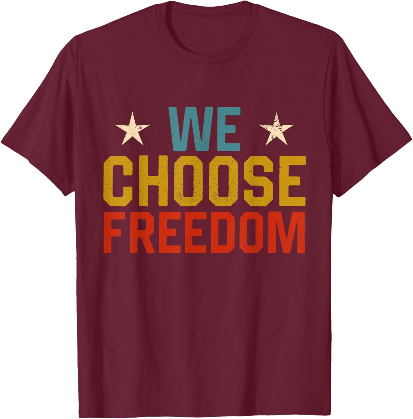 Vintage We Choose Freedom We Choose Kamala-Harris Vote 2024 T-Shirt - T-Shirt | Maroon