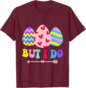 I Dont Do Matching Easter But I Do Couple His & Hers T-Shirt - T-Shirt | Maroon