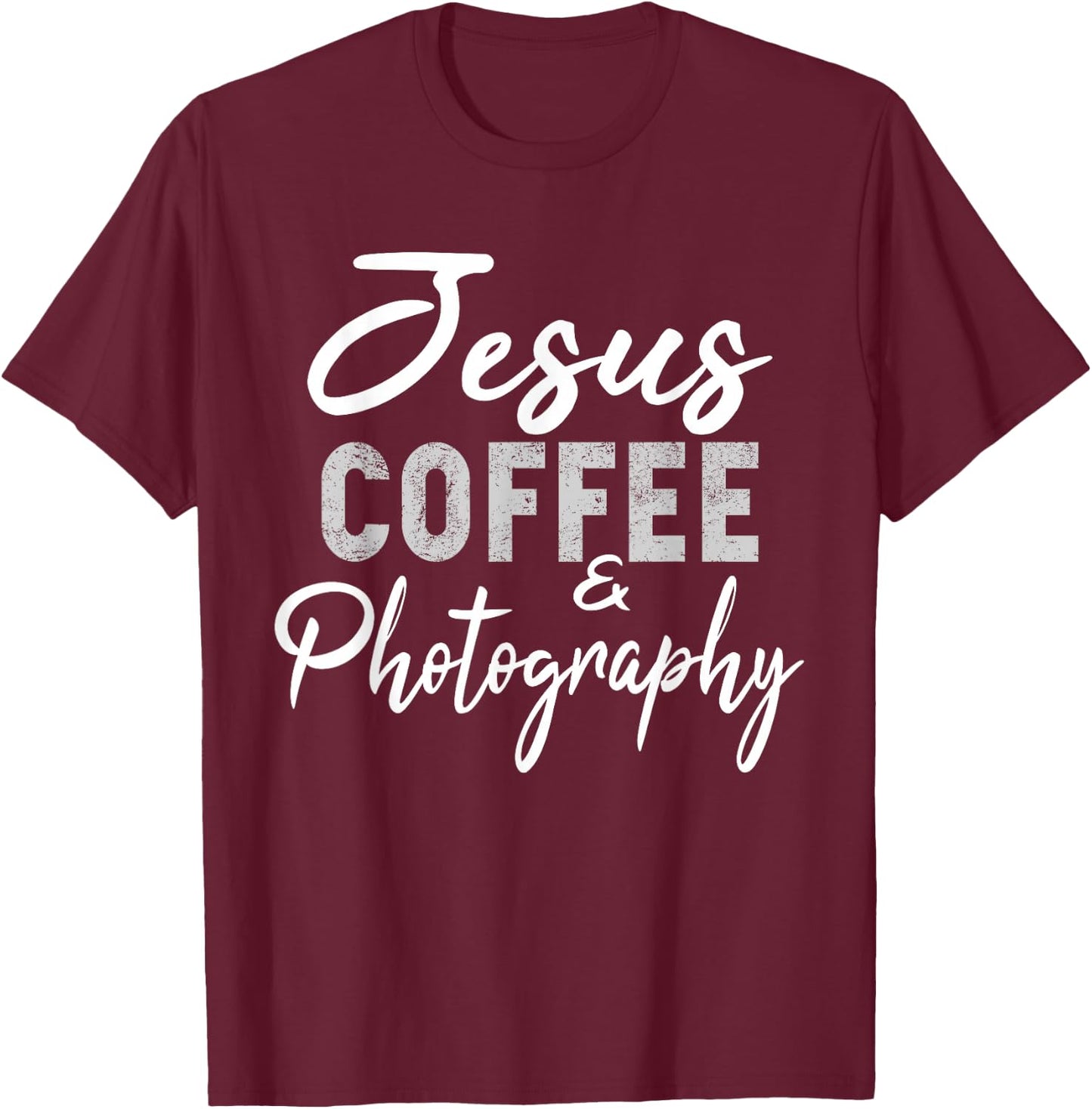 Jesus Coffee and Photography Funny Photographer Camera Gift T-Shirt - T-Shirt | Maroon