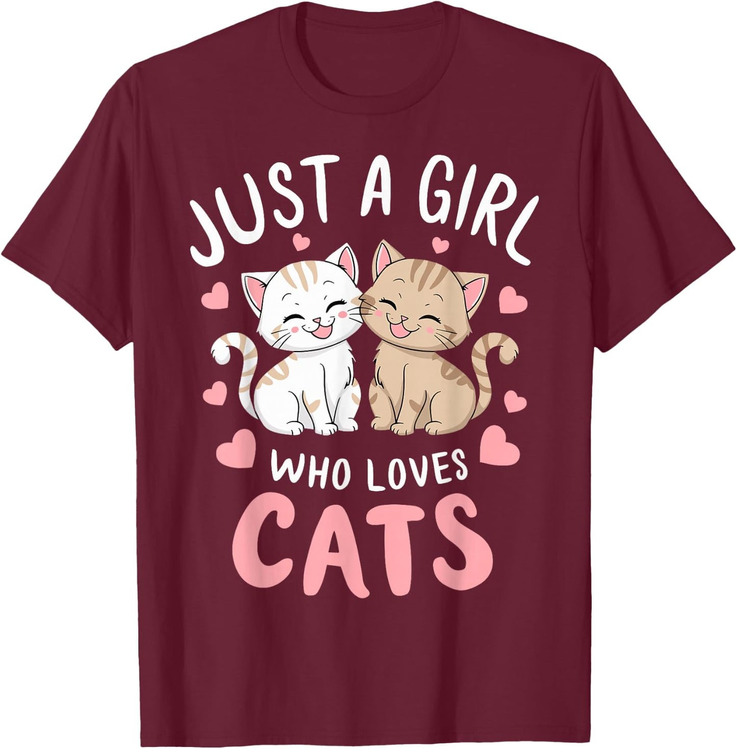 Cat Lover Just A Girl Who Loves Cats T-Shirt - T-Shirt | Maroon