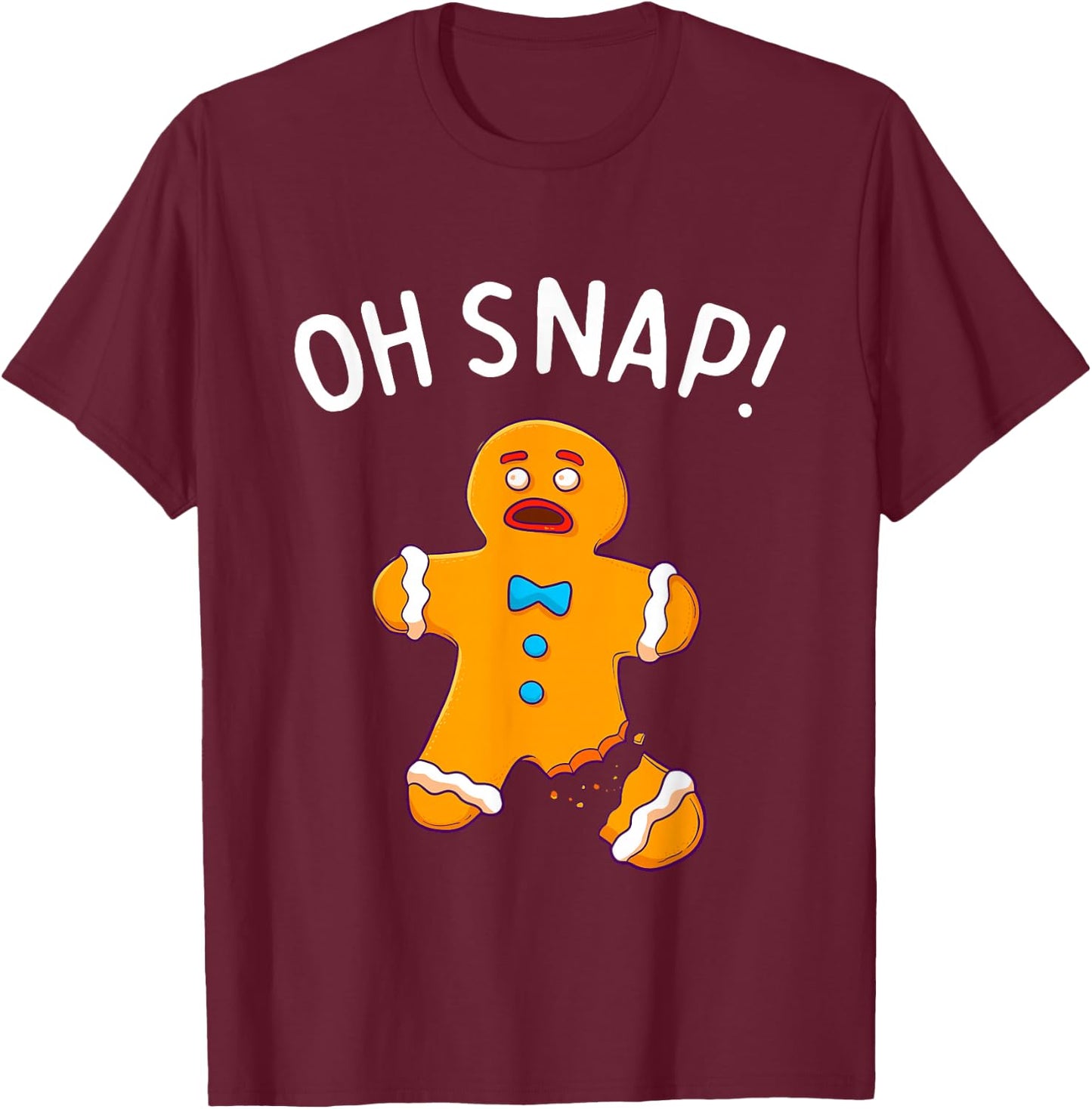 Gingerbread Man Oh Snap Christmas Funny Cookie Baking Gift Short Sleeve T-Shirt - T-Shirt | Maroon