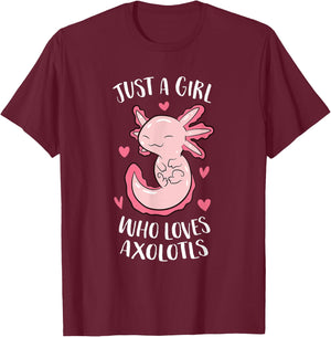 Just a Girl Who Loves Axolotls Funny Axolotl Girl T-Shirt - T-Shirt | Maroon