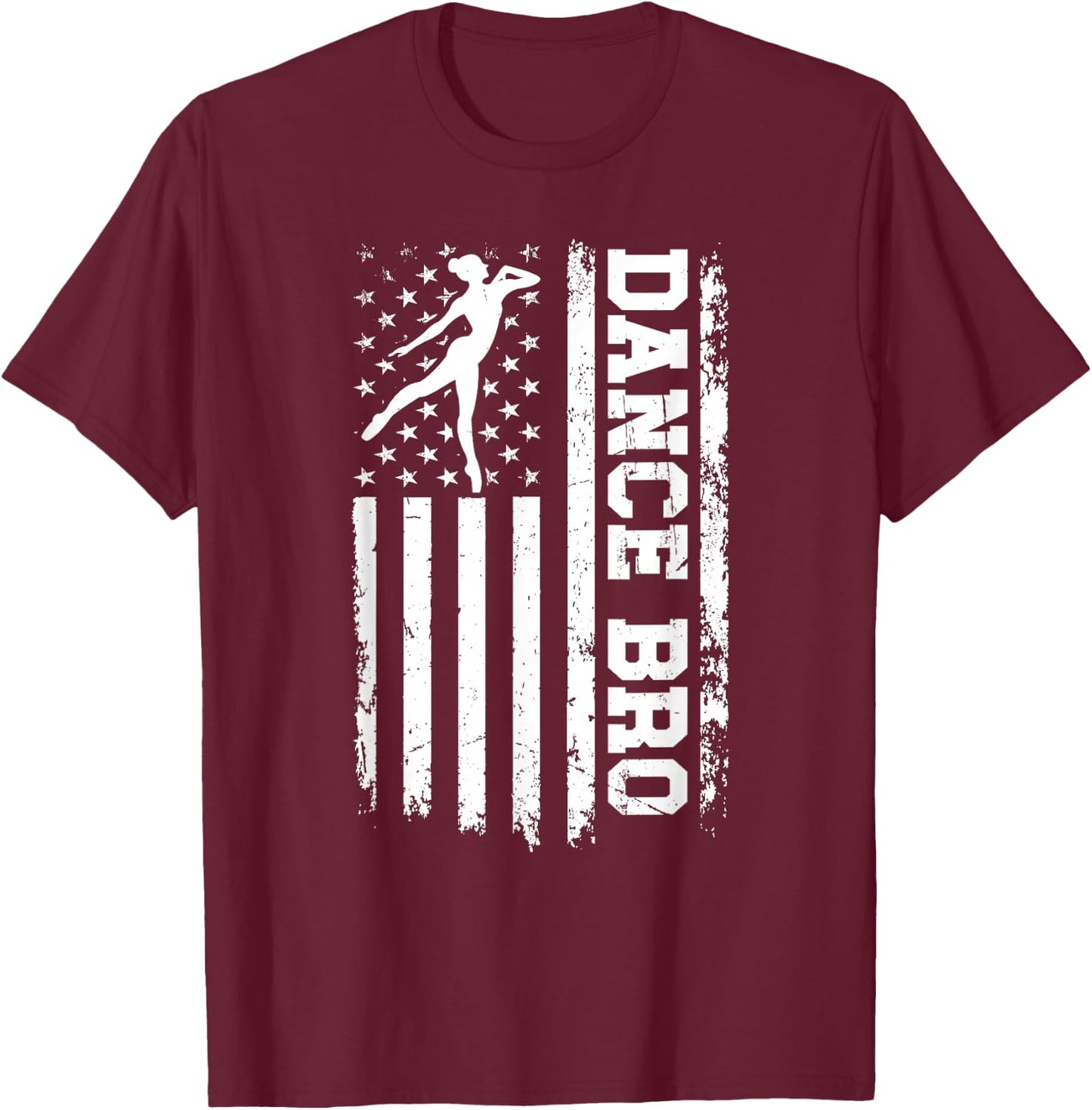 Dance Bro US Flag Dance Brother Of A Dancer Brother T-Shirt - T-Shirt | Maroon