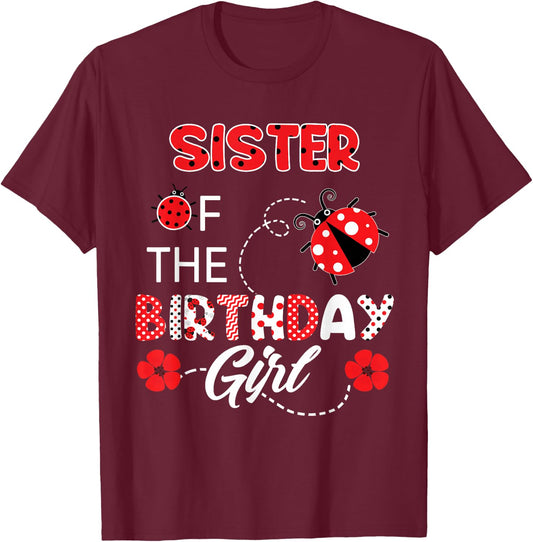 Sister Of The Birthday Girl - Family Ladybug Birthday T-Shirt - T-Shirt | Maroon